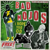 Bad Mojos - i hope you OD (VRCD111/VR12111)