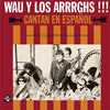 Wau Y Los Aarrrghs!!! -  cantana en espanol (VRCD29/VR1229)